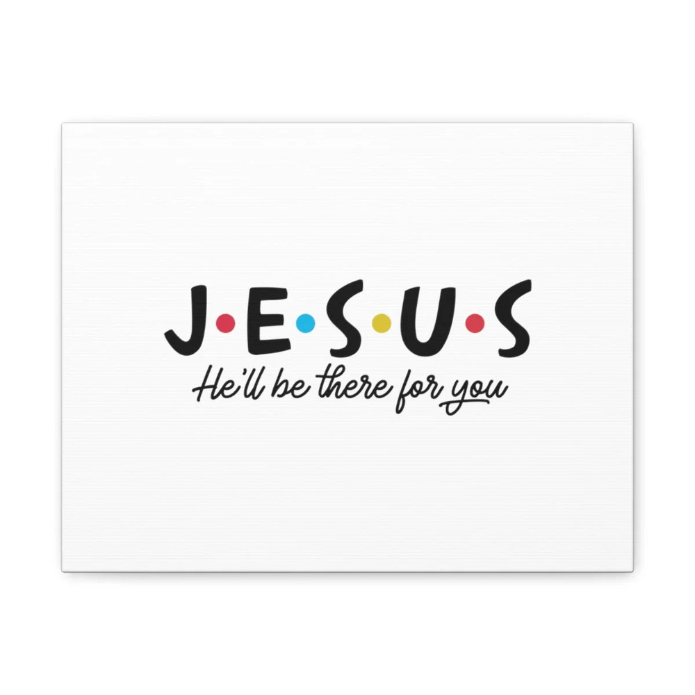 Scripture Walls John 14:18 Jesus He'll Be There For You Bible Verse Canvas